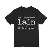 Load image into Gallery viewer, SERIAL EXPERIMENTS LAIN X LIL BRUH GWOP ANIME TEE - MULTI COLORS