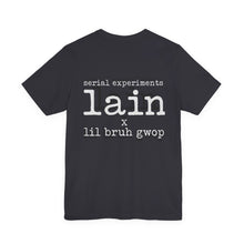 Load image into Gallery viewer, SERIAL EXPERIMENTS LAIN X LIL BRUH GWOP ANIME TEE - MULTI COLORS
